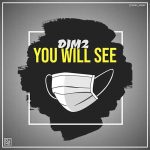 دانلود آهنگ جدید دی جی ام ۲ به نام You Will See